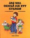 Jag vill ocks� ha ett syskon 1978 (ej originalbok) - klicka f�r st�rre format