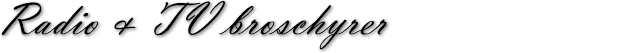 Radio&TV broschyrer